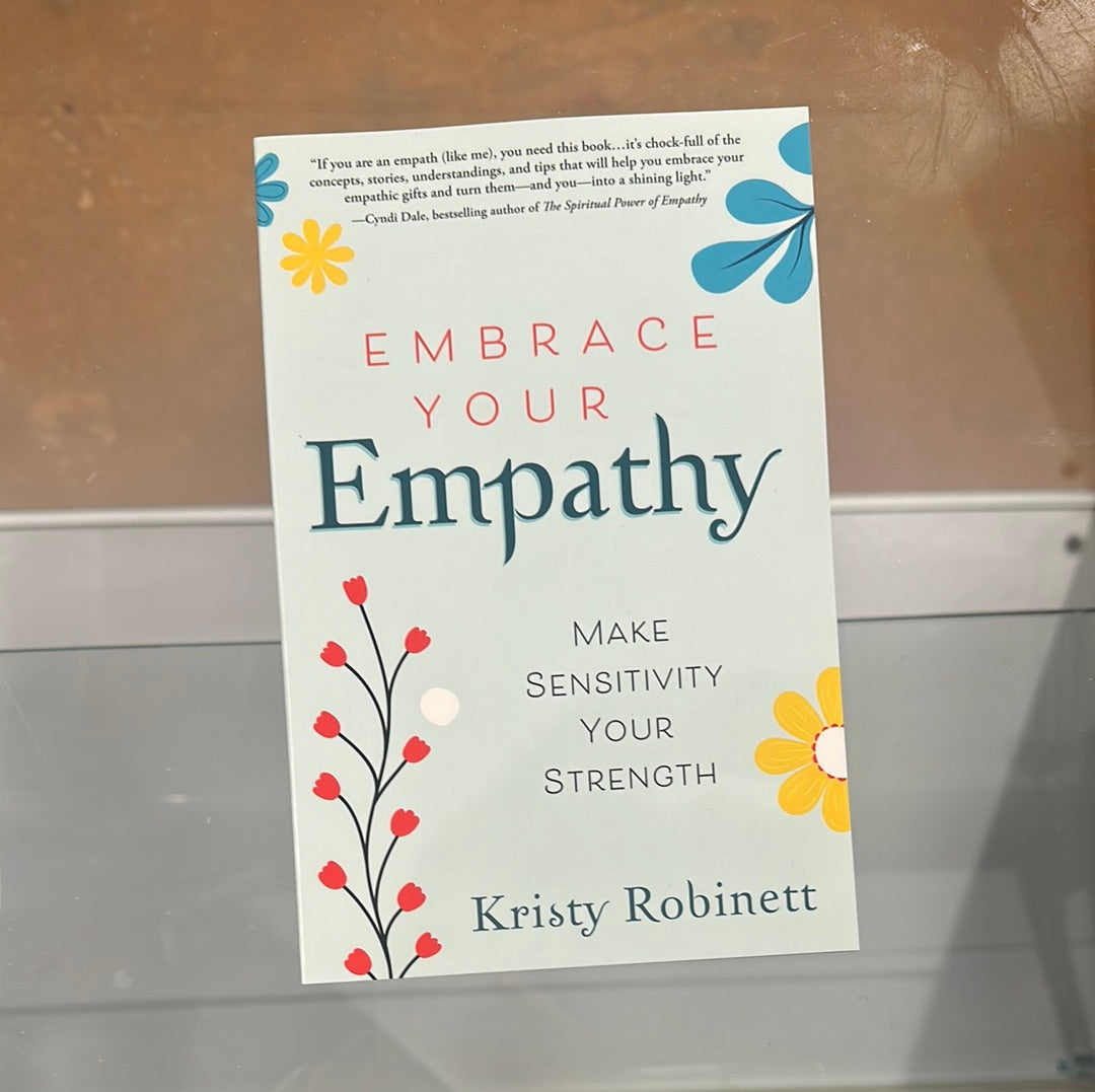 Embrace Your Empathy - Robinett