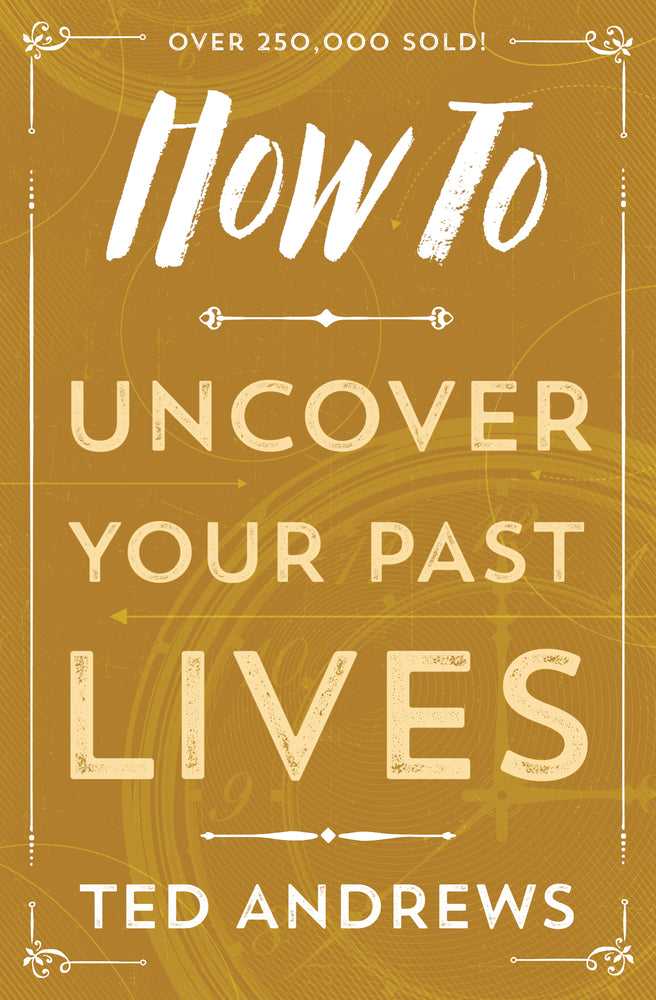 How to Uncover Your Past Lives - Andrews