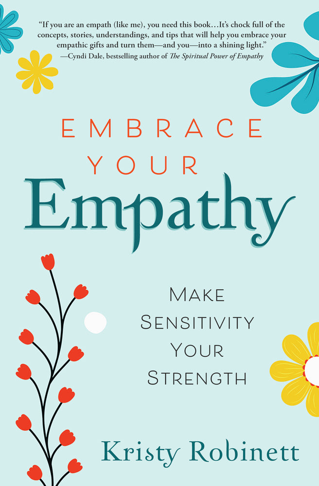 Embrace Your Empathy - Robinett