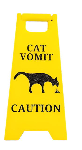 Caution: Cat Vomit Sign