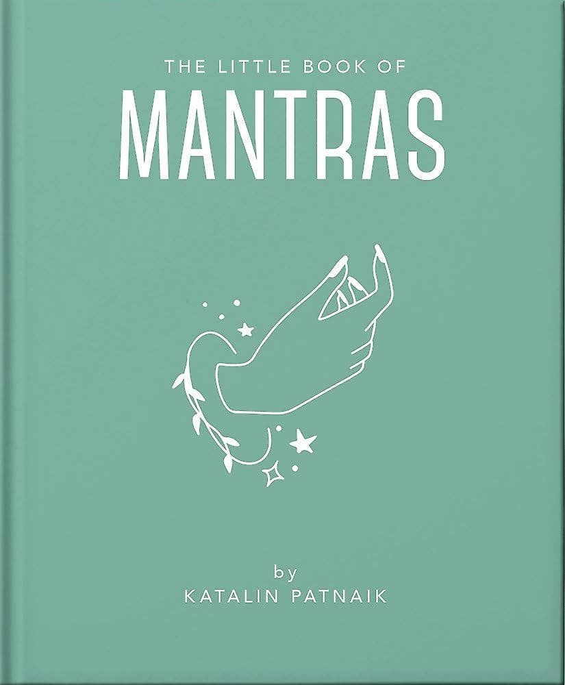 Little Book Of Mantras: Invocations for self-esteem, health