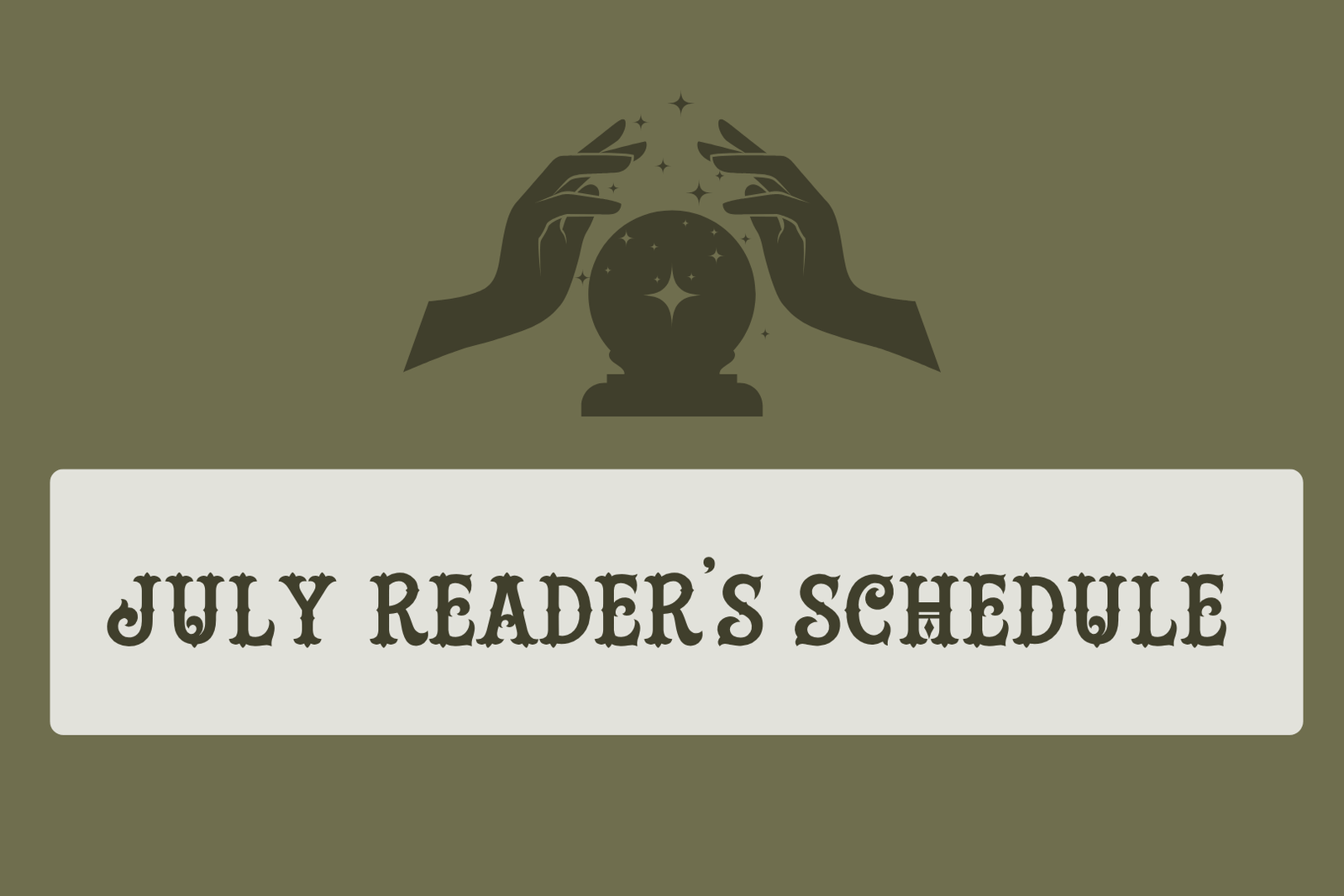 July 2026 Reader's Schedule