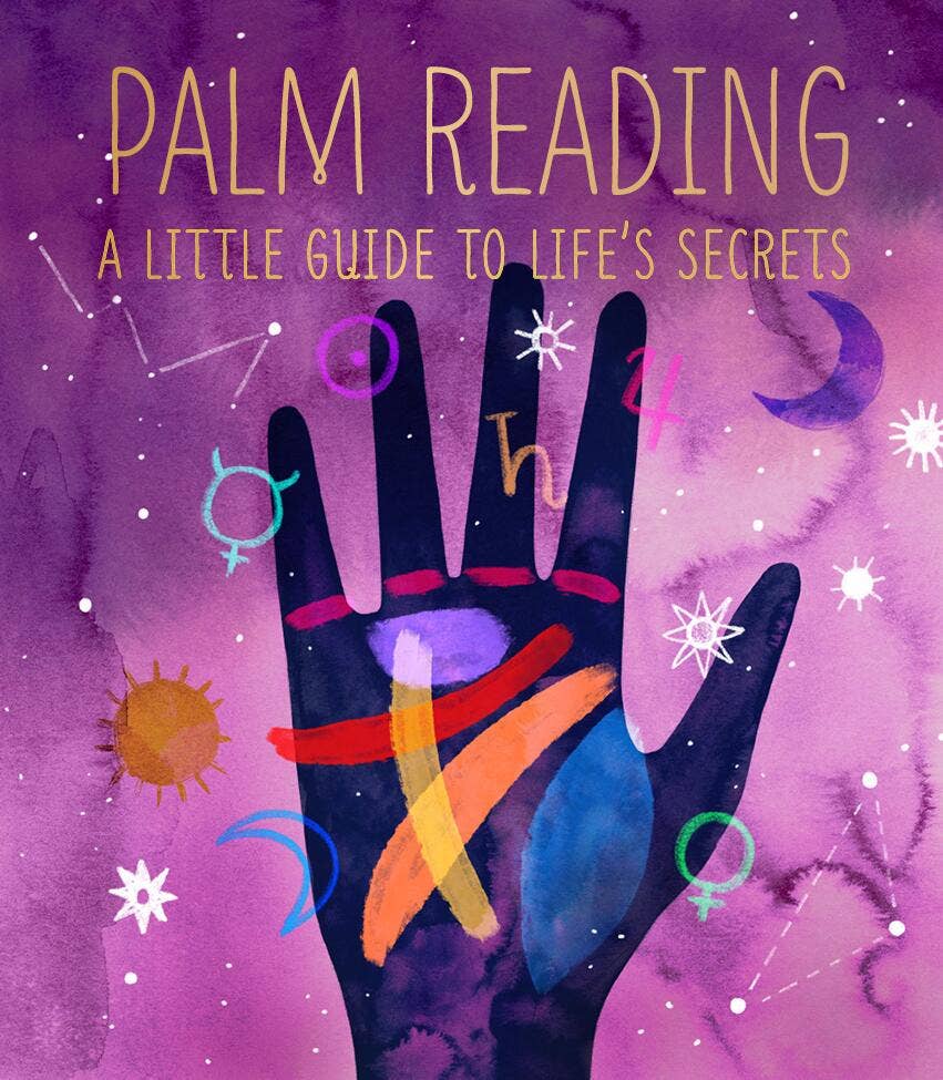 Palm Reading: A Little Guide To Life&#39;s Secrets