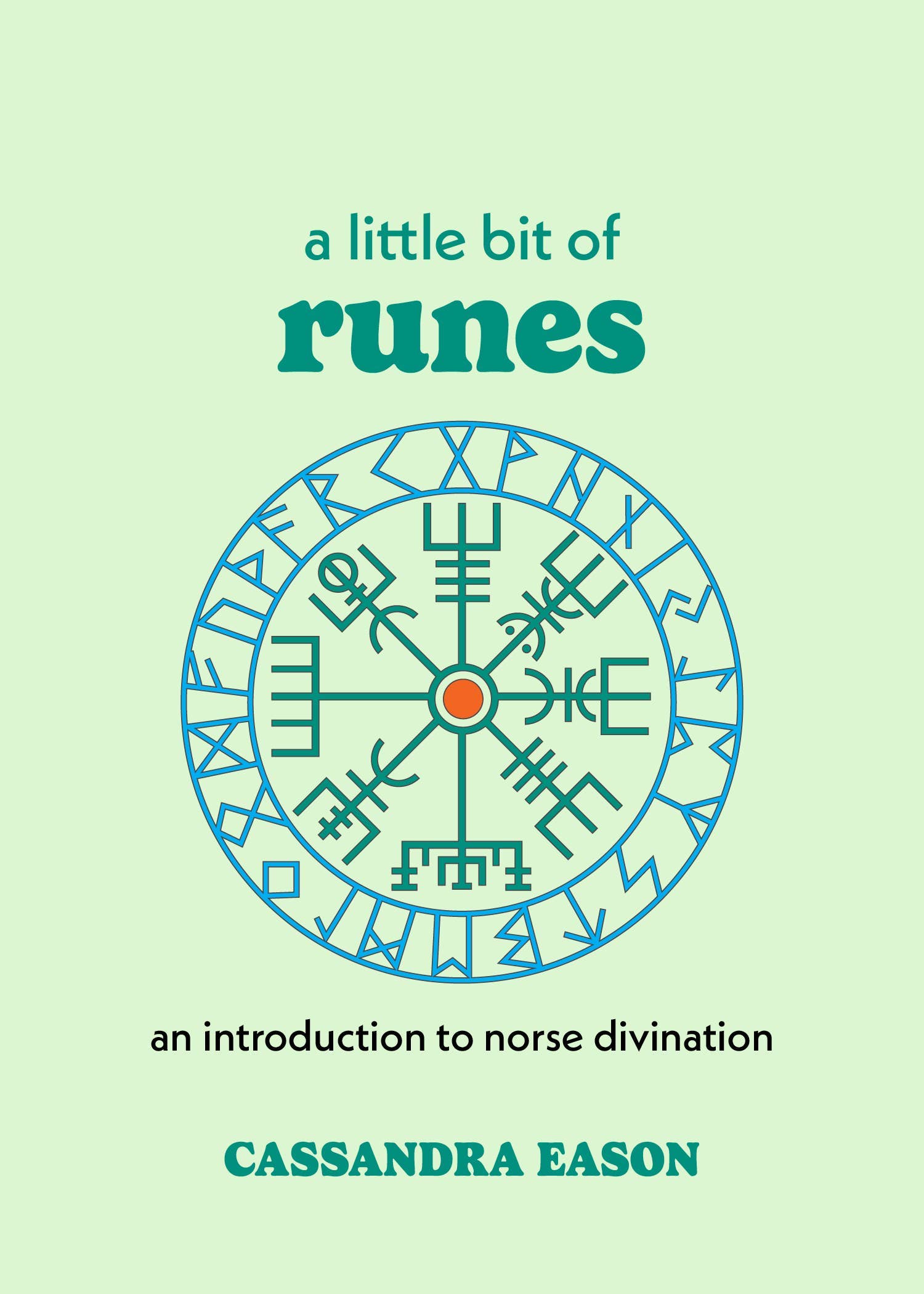 A Little Bit of Runes by Cassandra Eason