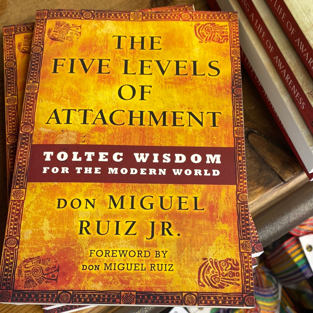 Five Levels of Attachment - Ruiz
