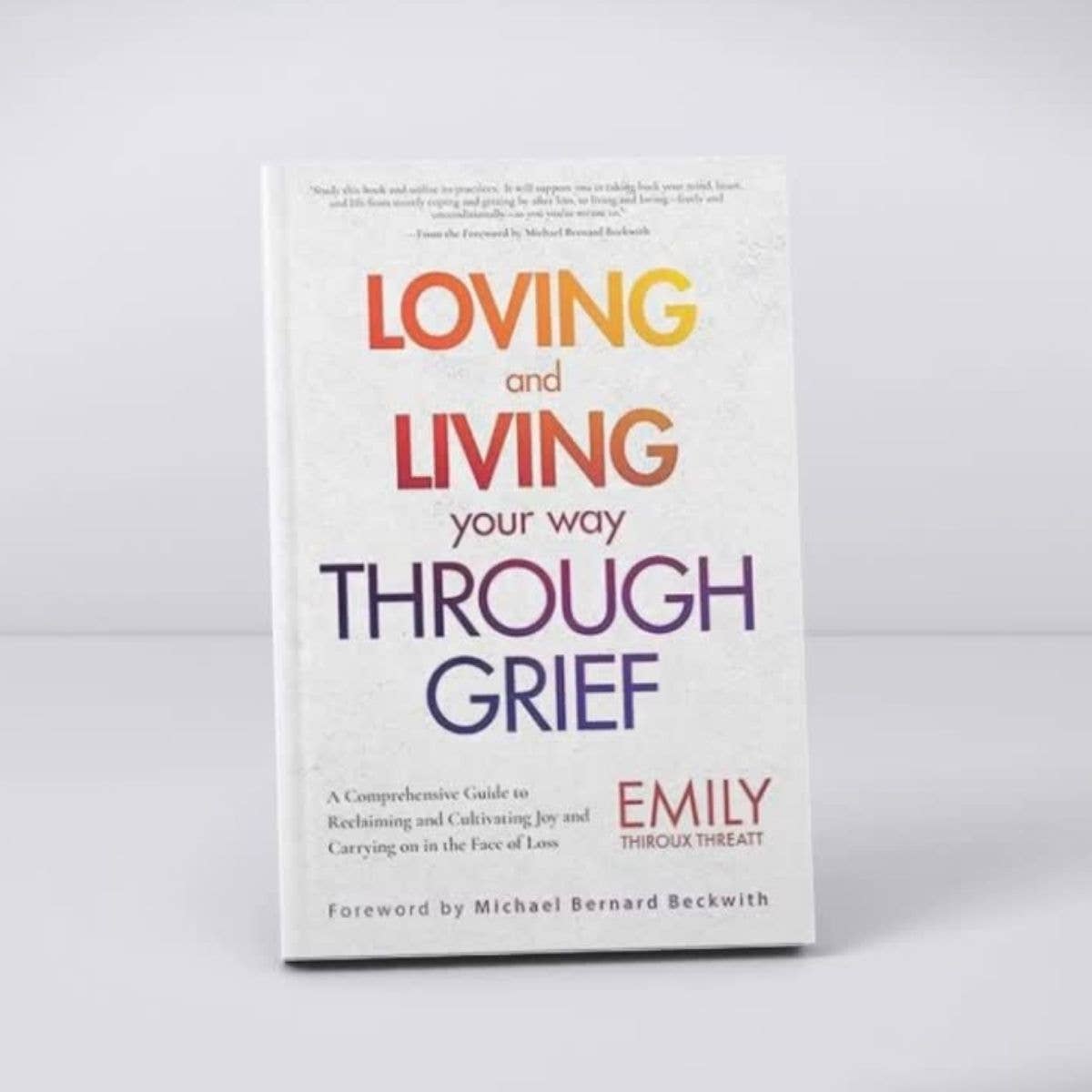 Loving and Living Your Way Through Grief