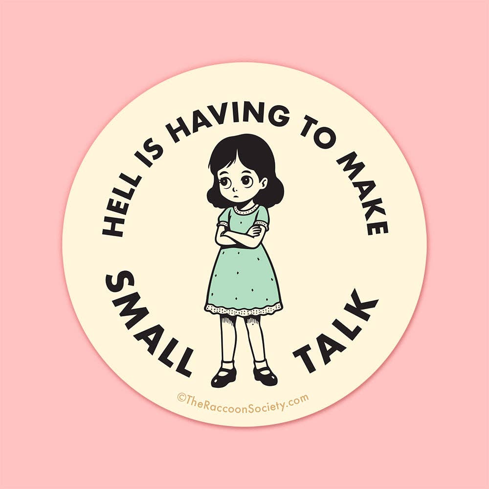 Hell is Small Talk Sticker