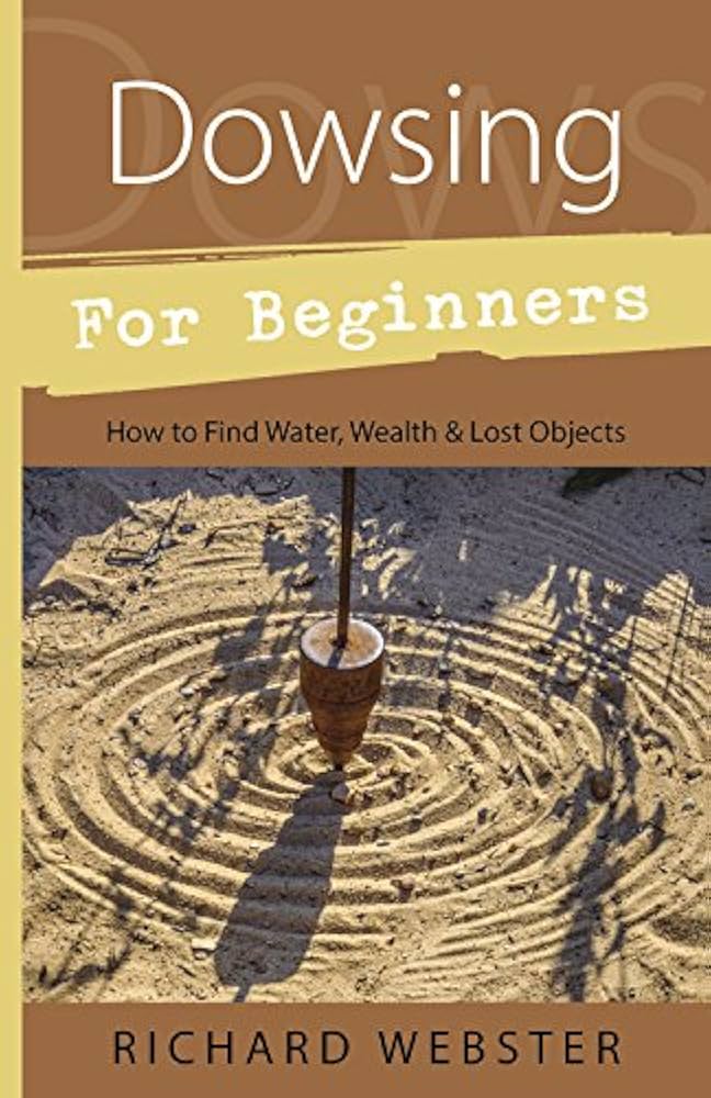 Dowsing for Beginners- Webster