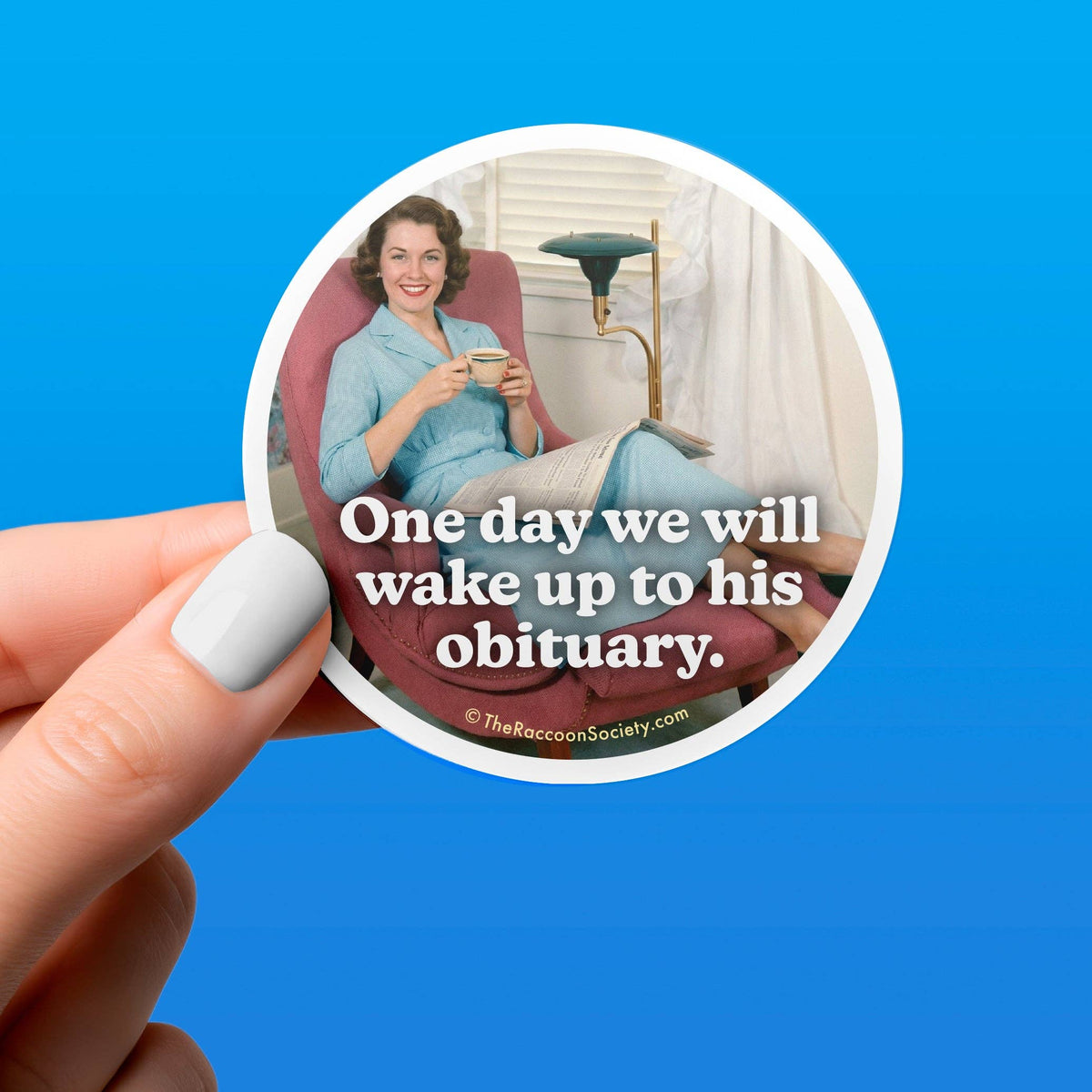 Funny Sticker - HIS OBITUARY - Political Humor