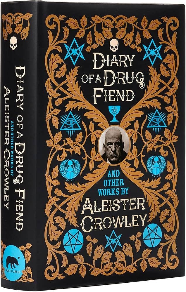 Diary Of A Drug Fiend and Other Works by Aleister Crowley
