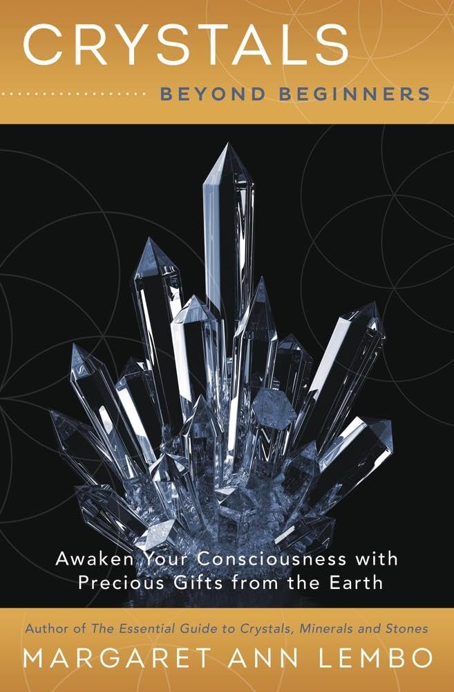 Crystals Beyond Beginners - Lembo