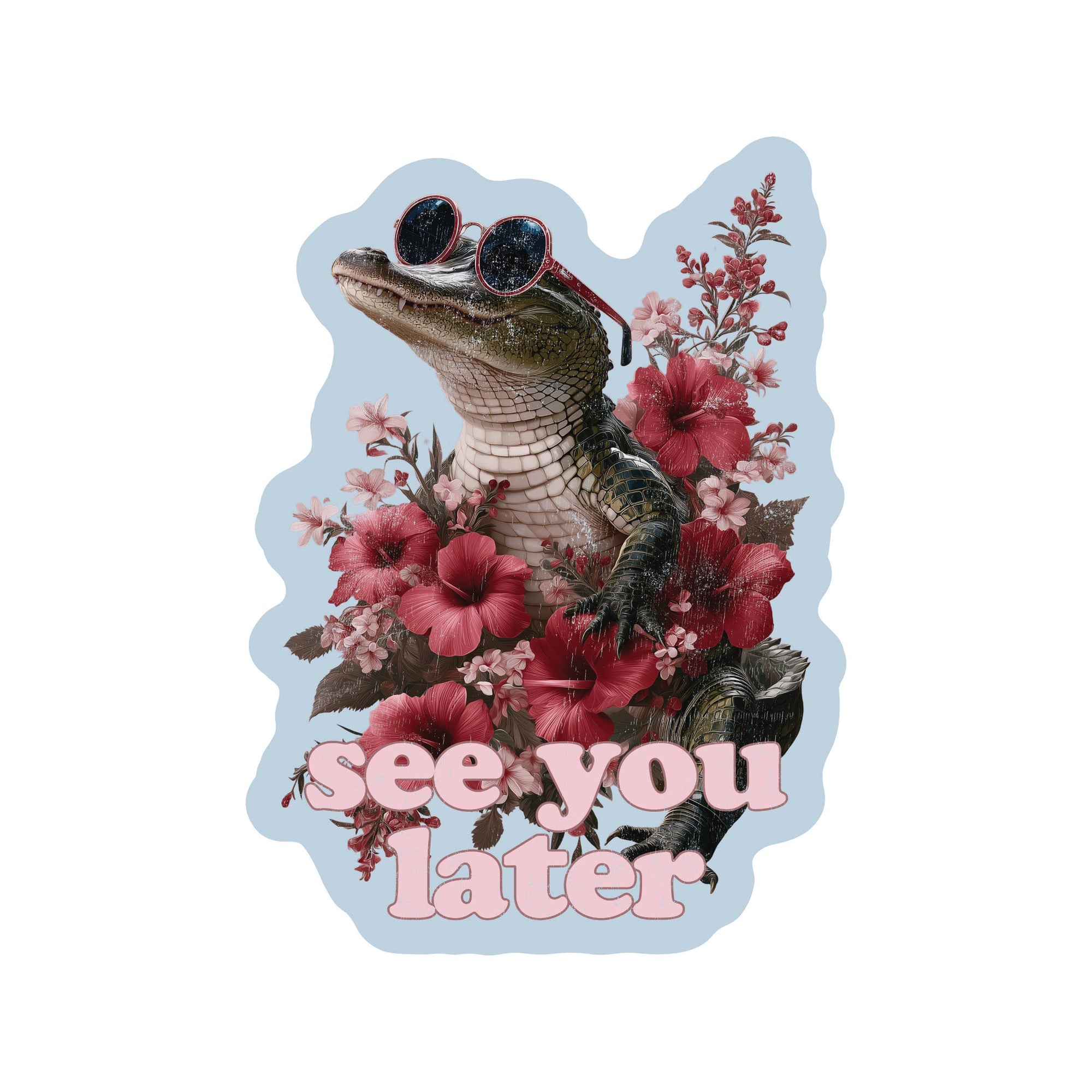 Later Gator  High Quality Vinyl Sticker
