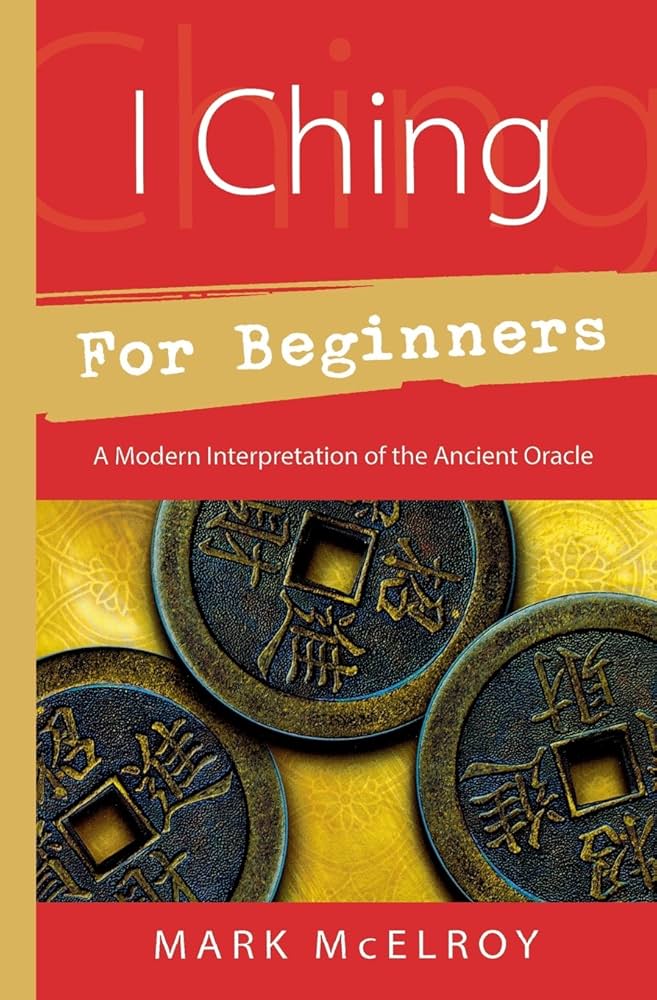 I Ching for Beginners - McElroy