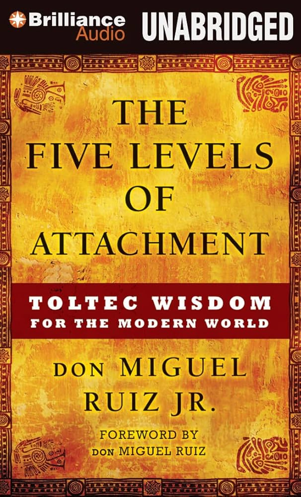 Five Levels of Attachment - Ruiz