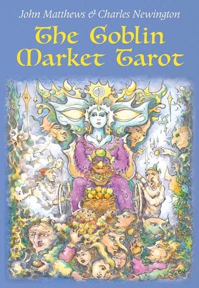 The Goblin Market Tarot Cards: In Search of Faery Gold