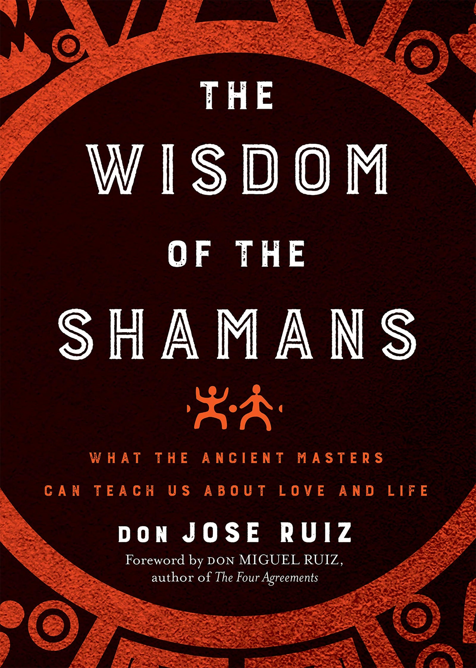 The Wisdom of the Shamans - Ruiz