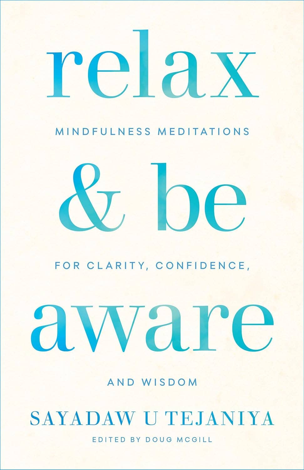 Relax And Be Aware: Mindfulness Meditations for Clarity