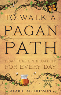 To Walk a Pagan Path - Albertsson