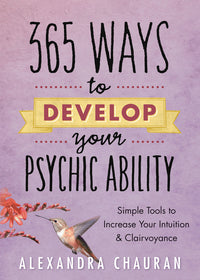 365 Ways to Develop your Psychic Ability - Chauran
