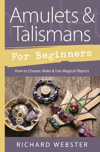 Amulets & Talismans for Beginners - Webster