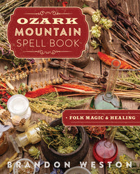 Ozark Mountain spell book - Weston