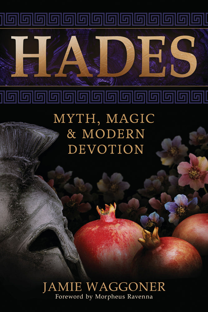 Hades: Myth, Magic, & Modern Devotion - Waggoner
