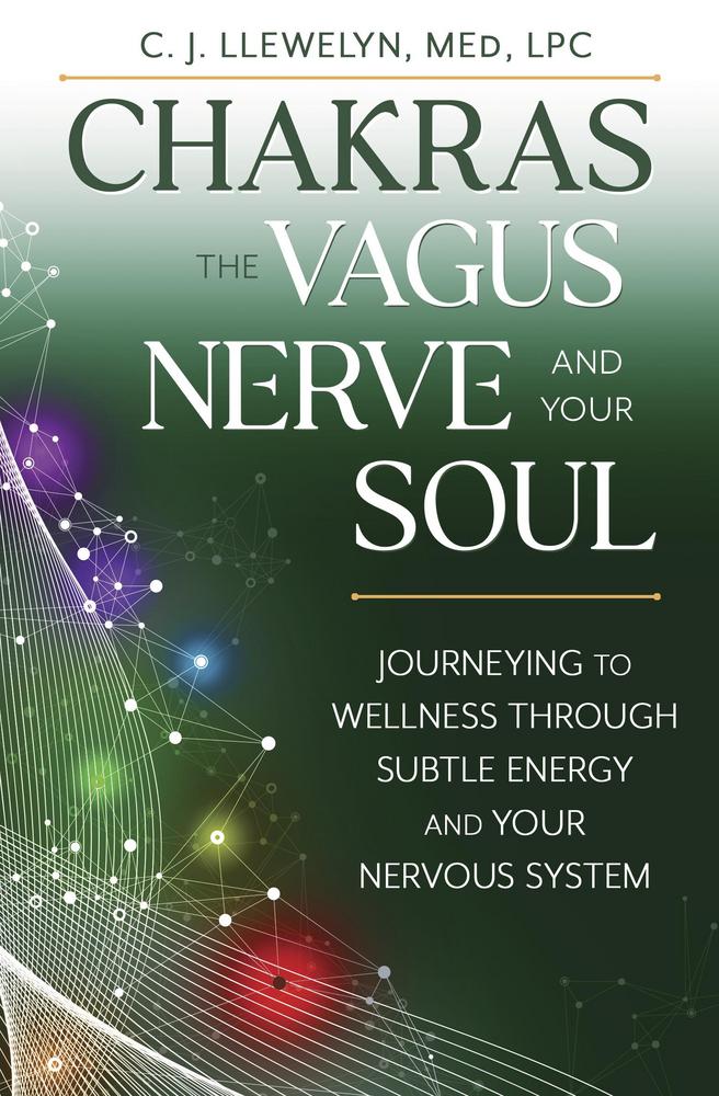 Chakras, the Vagus Nerve and Your Soul - Llewelyn