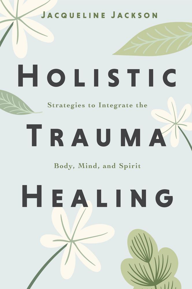 Holistic Trauma Healing - Jackson