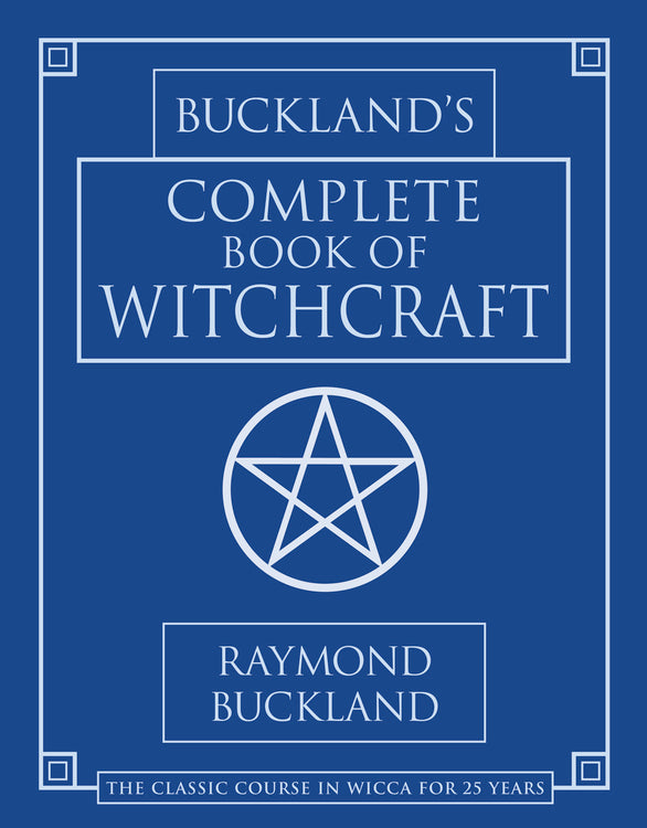 Buckland's Complete Book of Witchcraft - Buckland