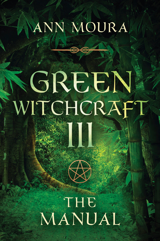 Green Witchcraft III : The Manual - Moura