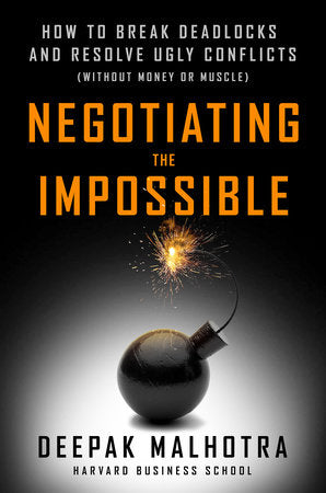 Negotiating the Impossible - Malhotra
