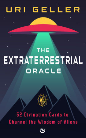 Extraterrestrial Oracle - Uri Geller