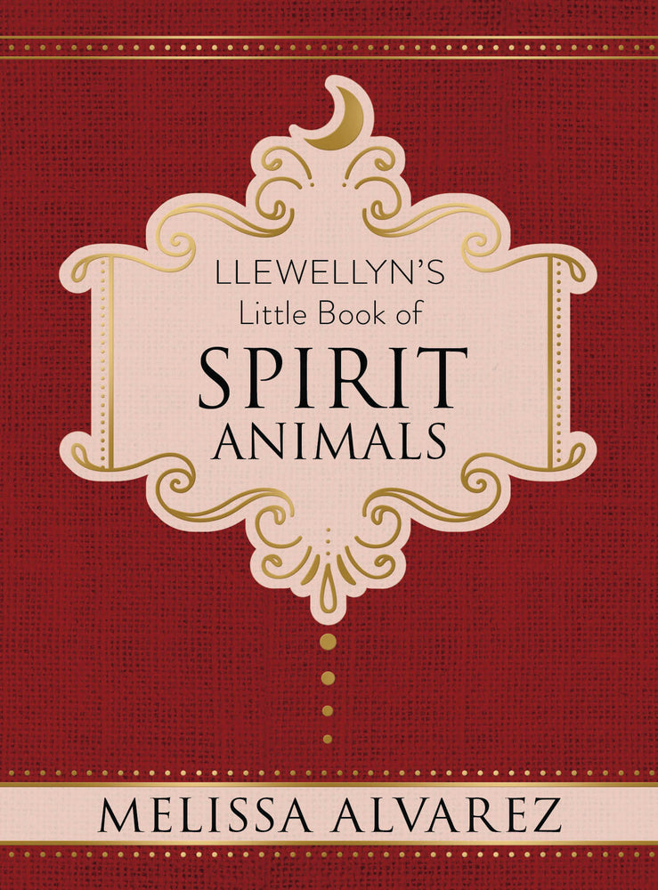 Llewellyn's Little Book of Spirit Animals - Alvarez