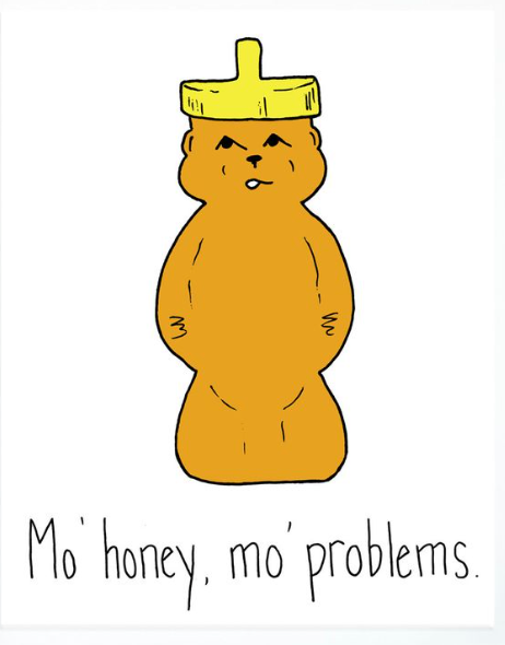 Mo' Honey, Mo' Problems Greeting Card