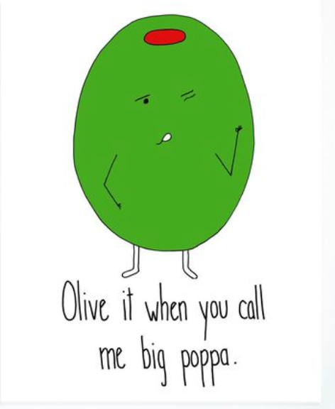 Olive it when you call me Big Poppa Greeting Card
