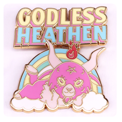 Godless Heathen Enamel Pin