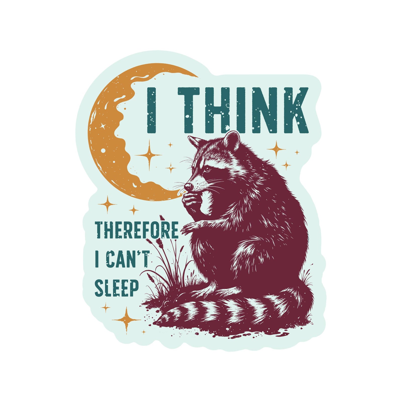 Raccoon Mental Health/Anxiety  Humor High Quality Vinyl Sticker