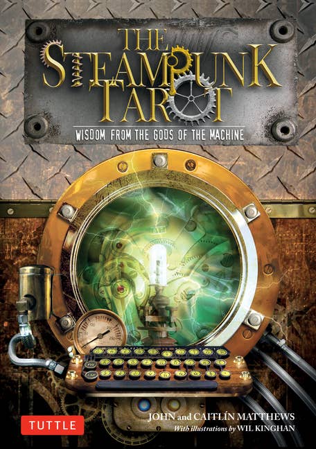 Steampunk Tarot: Wisdom From The Gods Of The Machine