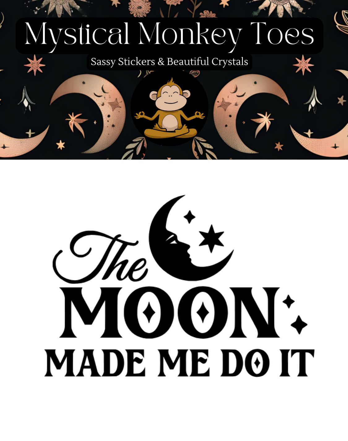 The Moon Made Me Do It Sticker