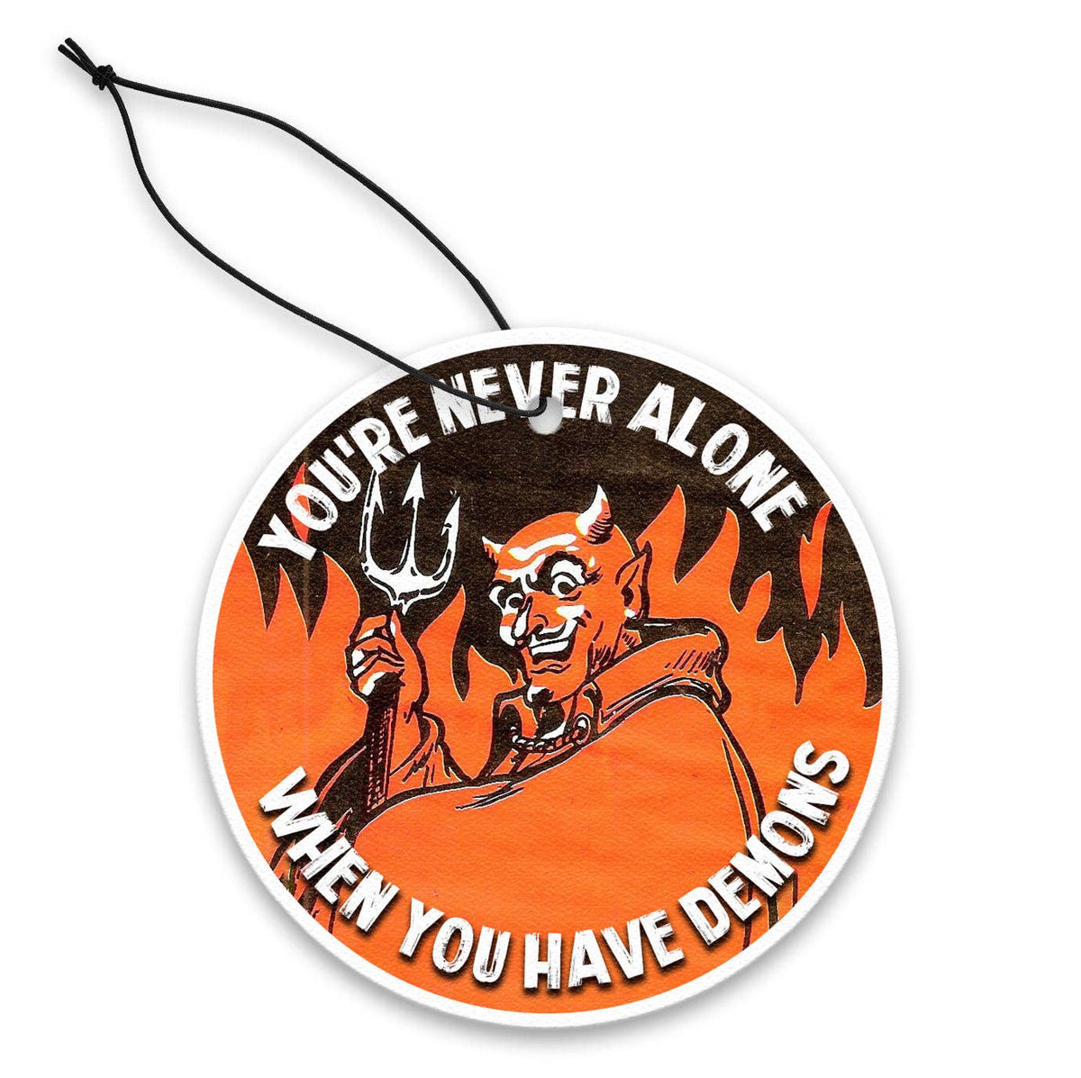 You&#39;re Never Alone When You Have Demons Air Freshener