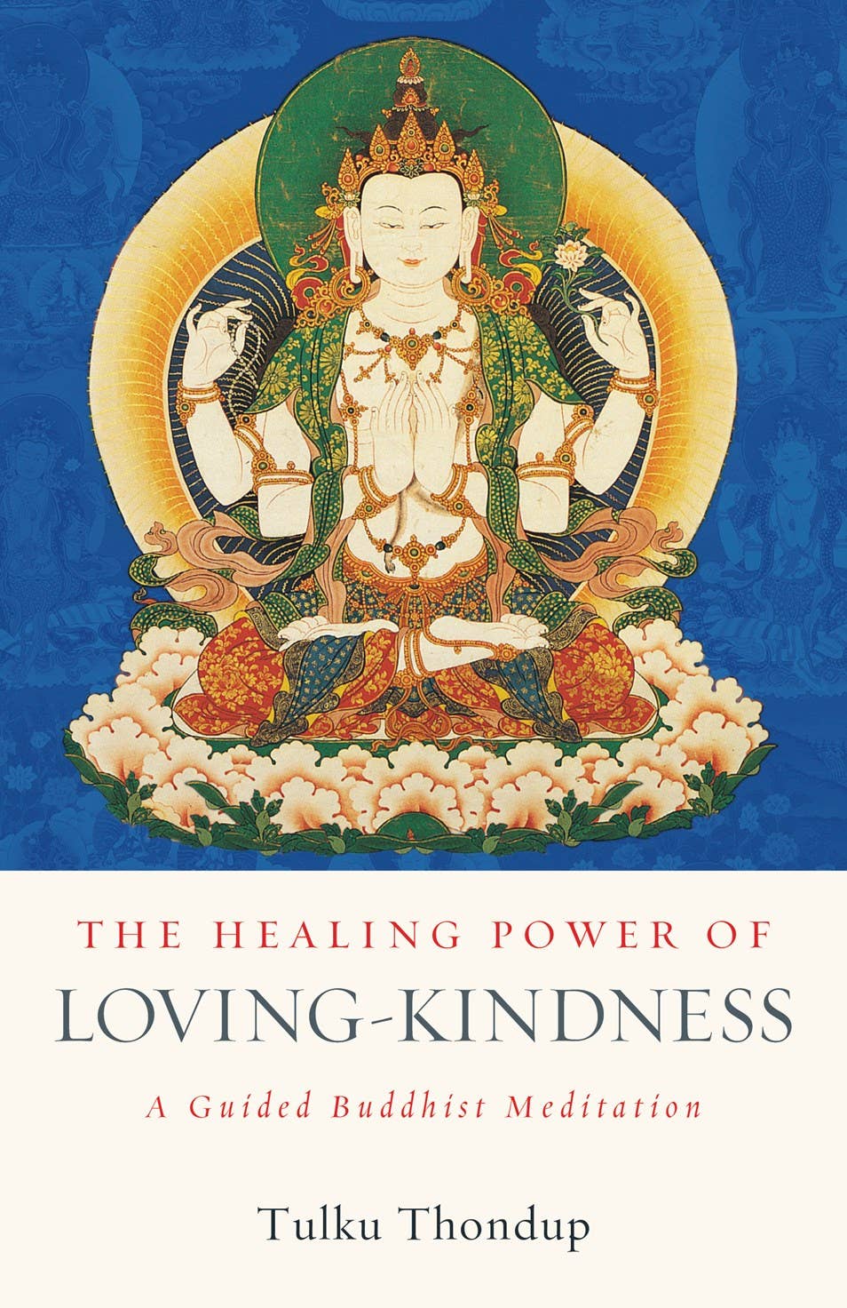 Healing Power Of Loving-Kindness: A Guided Buddhist Meditation