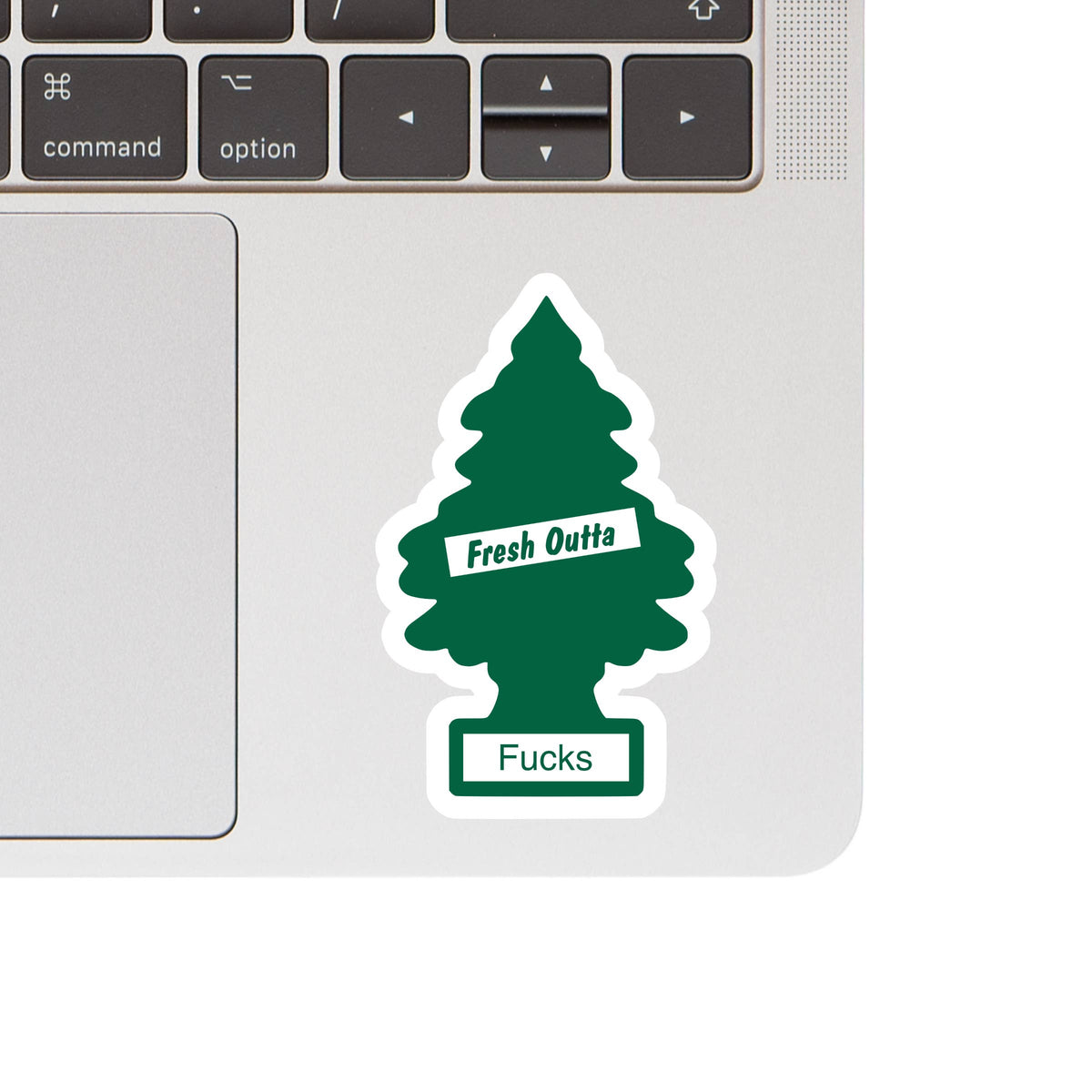 Fresh Outta Fucks Tree Swear High QualityVinyl Sticker