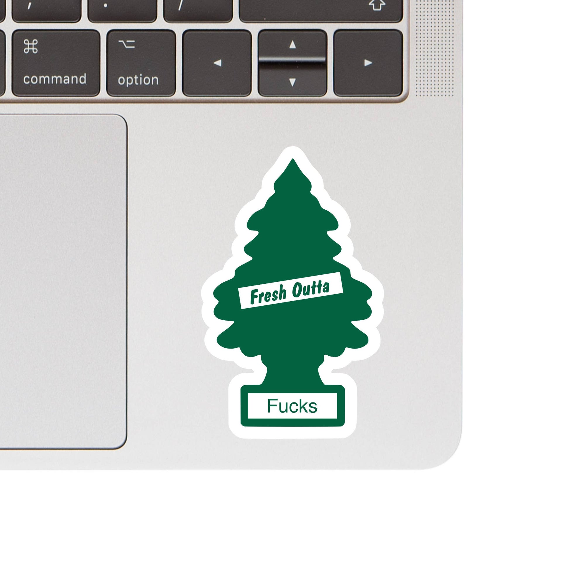 Fresh Outta Fucks Tree Swear High QualityVinyl Sticker