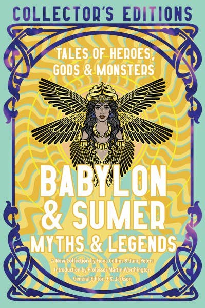 Babylon &amp; Sumer Myths &amp; Legends (Collector's Editions)