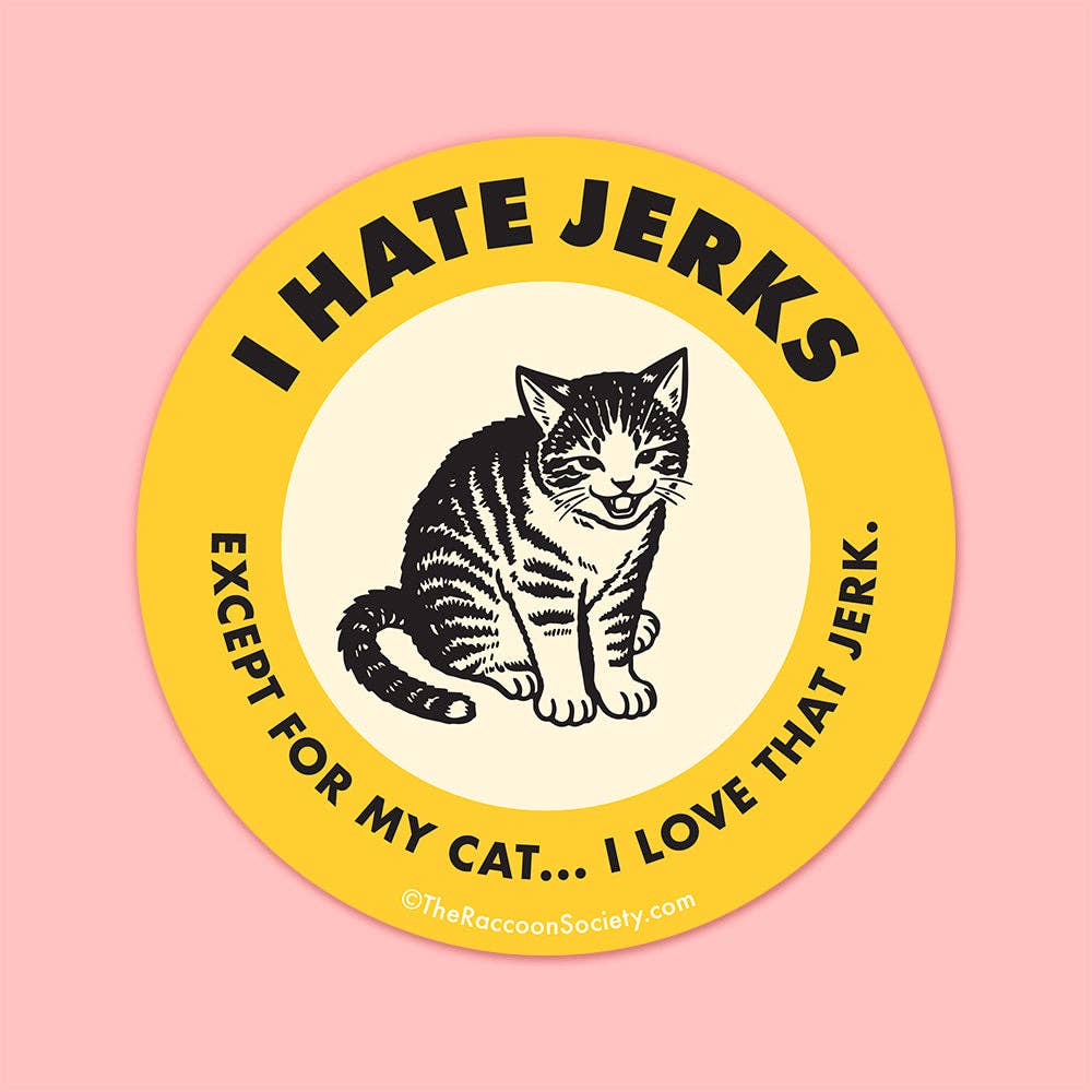 I Hate Jerks Sticker