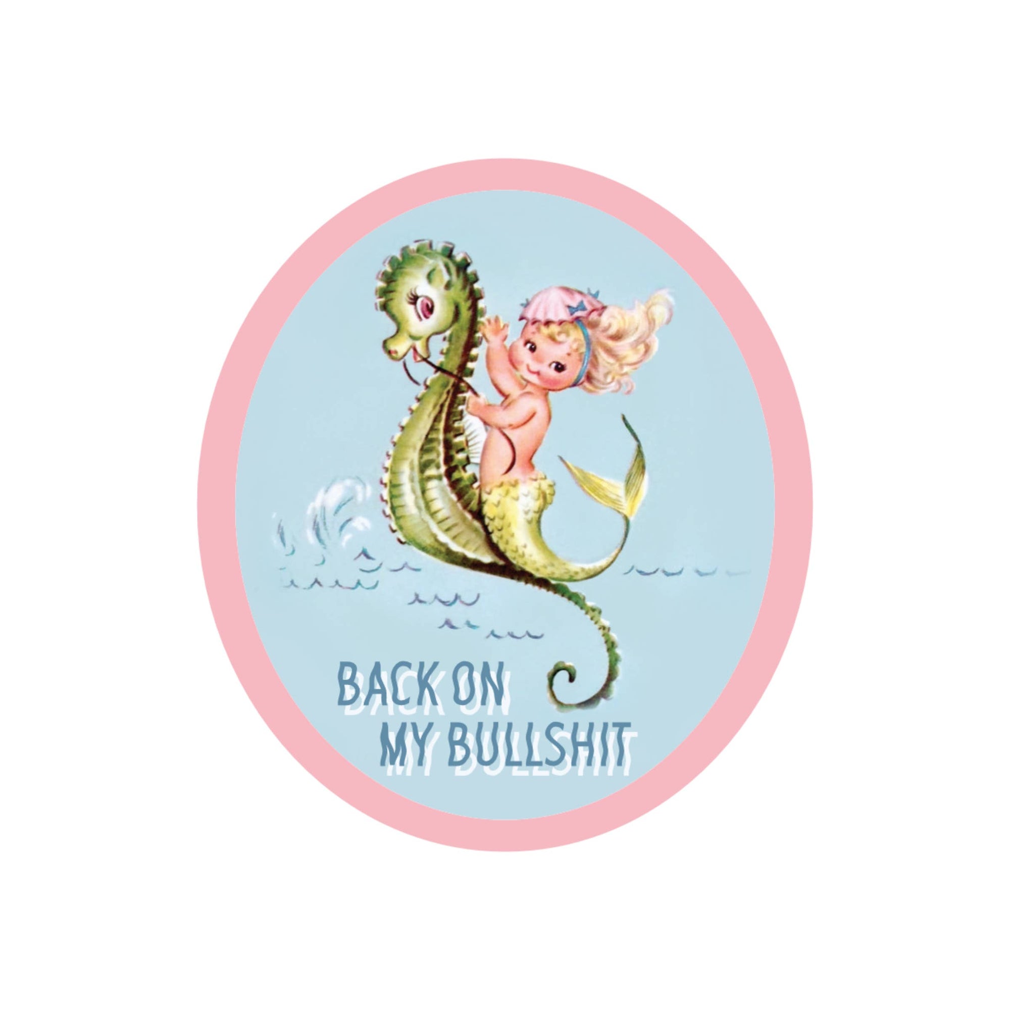 Back on my Bullshit High Quality Vinyl Sticker