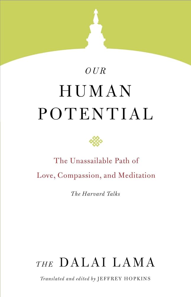Our Human Potential: The Unassailable Path Of Love