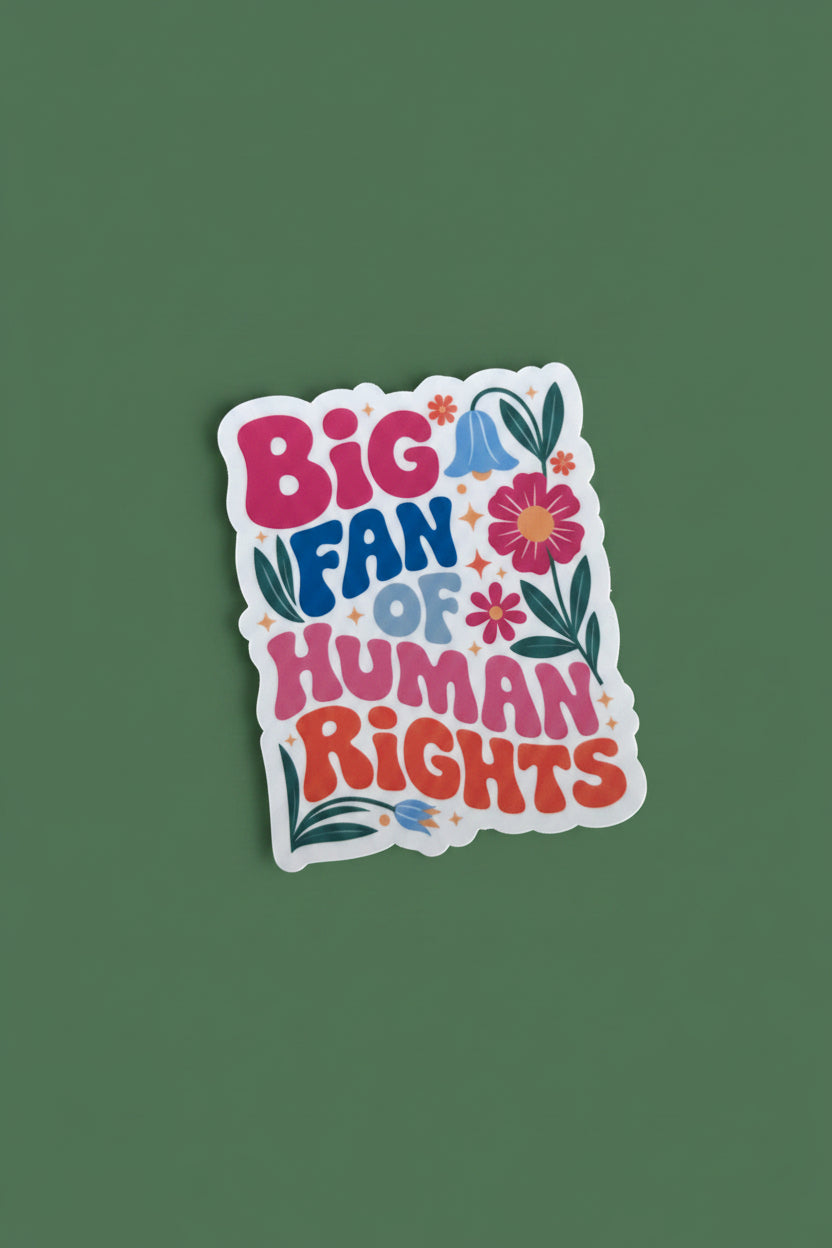 "Big Fan of Human Rights" Die Cut Sticker