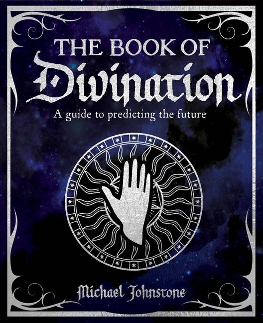 Book Of Divination: A Guide To Predicting The Future