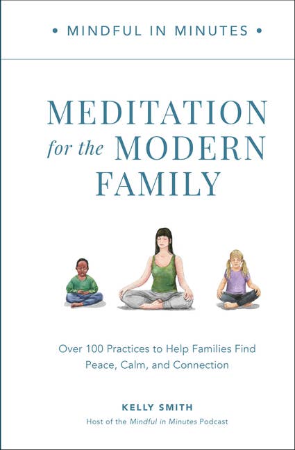 Mindful In Minutes: Meditation For Modern Families